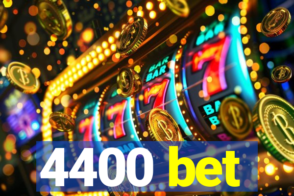 4400 bet